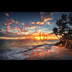 Always open to offers!!